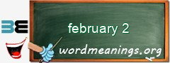 WordMeaning blackboard for february 2